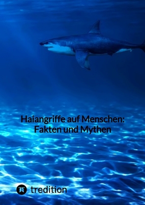 Haiangriffe auf Menschen: Fakten und Mythen von Moritz