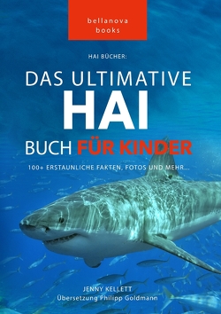 Haibücher: Das Ultimative Haibuch für Kids von Goldmann,  Philipp, Kellett,  Jenny