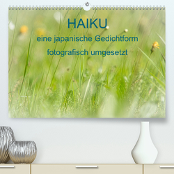 HAIKU, eine fotografische Interpretation (Premium, hochwertiger DIN A2 Wandkalender 2023, Kunstdruck in Hochglanz) von MSchelken