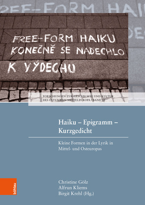 Haiku – Epigramm – Kurzgedicht von Benert,  Darja, Degen,  Andreas, Fabian,  Jeanette, Galmiche,  Xavier, Goelz,  Christine, Hultsch,  Anne, Kazalarska,  Zornitza, Kirschbaum,  Heinrich, Kliems,  Alfrun, Krause,  Stephan, Krehl,  Birgit, Lörincz,  Csongor, Metodiev,  Ivan, Milosz,  Czeslaw, Trinkewitz,  Karel, Vojvodik,  Josef, Zajac,  Peter, Zand,  Gertraude