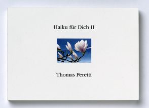 Haiku für dich ll von Peretti,  Thomas