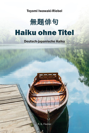 Haiku ohne Titel von Iwawaki-Riebel,  Toyomi