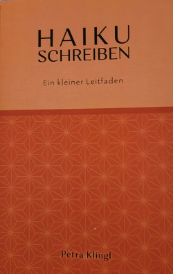 Haiku schreiben von Klingl,  Petra