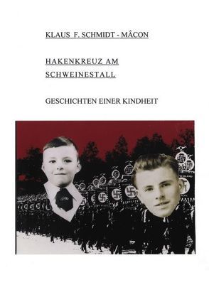 Hakenkreuz am Schweinestall von Schmidt-Mâcon,  Klaus F