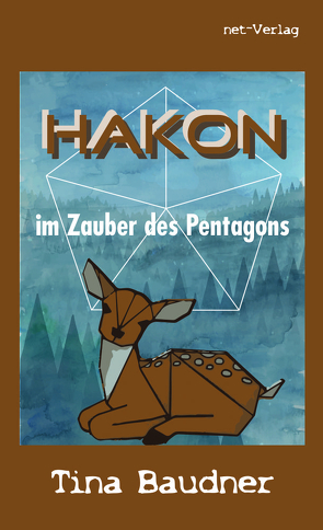 Hakon im Zauber des Pentagons von Baudner,  Tina, Sänger,  Isabel, Weise,  Maria