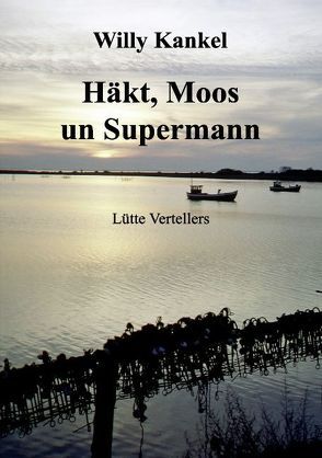 Häkt, Moos un Supermann von Kankel,  Willy