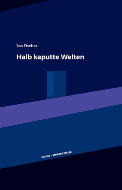 Halb kaputte Welten von Fischer,  Jan