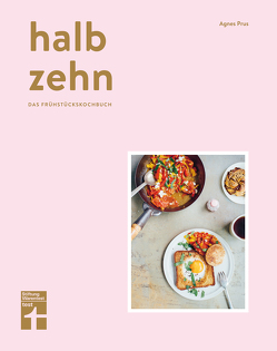 halb zehn – das Frühstückskochbuch mit 100 Rezepten von Prus,  Agnes