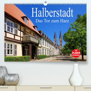 Halberstadt – Das Tor zum Harz (Premium, hochwertiger DIN A2 Wandkalender 2023, Kunstdruck in Hochglanz) von LianeM