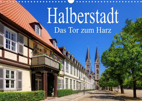 Halberstadt – Das Tor zum Harz (Wandkalender 2023 DIN A3 quer) von LianeM