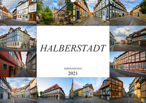 Halberstadt Impressionen (Wandkalender 2021 DIN A2 quer) von Meutzner,  Dirk