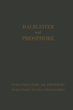 Halbleiter und Phosphore / Semiconductors and Phosphors / Semiconducteurs et Phosphores von Schön,  Michael, Welker,  Heinrich