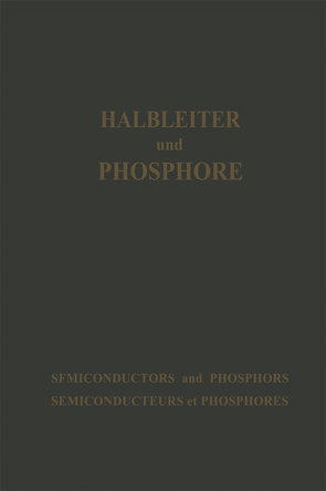 Halbleiter und Phosphore / Semiconductors and Phosphors / Semiconducteurs et Phosphores von Schön,  Michael, Welker,  Heinrich