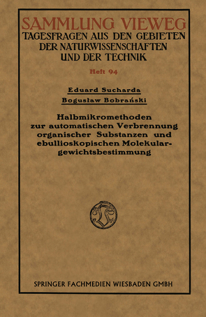 Halbmikromethoden zur automatischen Verbrennung organischer Substanzen und ebullioskopischen Molekulargewichtsbestimmung von Sucharda,  Eduard