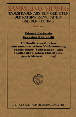 Halbmikromethoden zur automatischen Verbrennung organischer Substanzen und ebullioskopischen Molekulargewichtsbestimmung von Sucharda,  Eduard