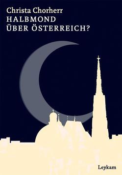 Halbmond über Österreich? von Chorherr,  Christa