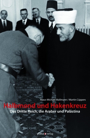 Halbmond und Hakenkreuz von Cüppers,  Martin, Mallmann,  Klaus-Michael