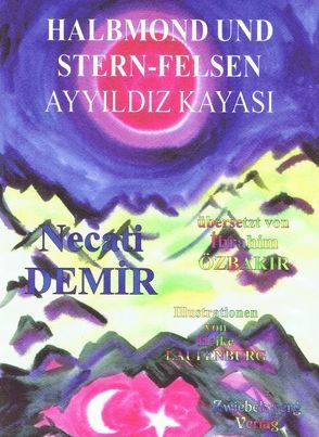 Halbmond und Stern-Felsen von Demir,  Necati, Laufenburg,  Heike, Özbakır,  İbrahim, Schell,  Gregor