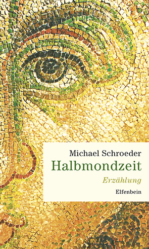 Halbmondzeit von Schroeder,  Michael