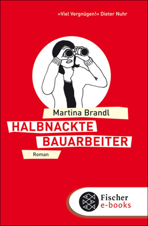 Halbnackte Bauarbeiter von Brandl,  Martina