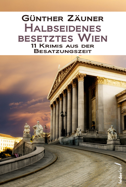 Halbseidenes besetztes Wien von Zäuner,  Günther