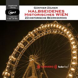 Halbseidenes historisches Wien von Zäuner,  Günther