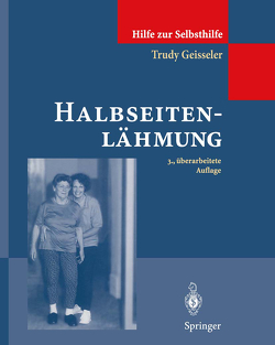 Halbseitenlähmung von Burchert,  M., Davies,  P.M., Dijkstra,  D., Geisseler,  Trudy, Inglin,  D., Keller,  M., Kleinschmidt,  U., Kohenof,  M., Müller,  M., Rutz-LaPitz,  L., Schibli,  A., Simons,  P., Vroomen,  F., Wipf,  M.