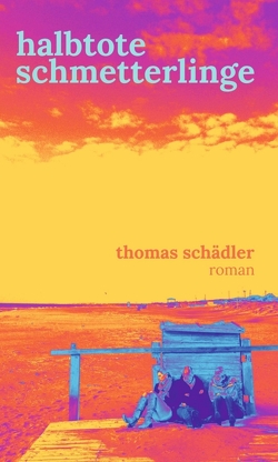 halbtote schmetterlinge von Schädler,  Thomas