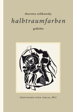 halbtraumfarben von Orlikowsky,  Thorsten