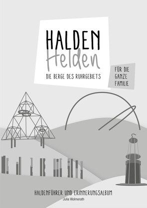 HaldenHelden – Die Berge des Ruhrgebiets von Wolmerath,  Julia