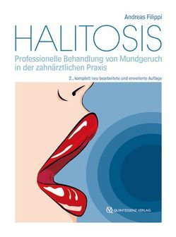 Halitosis von Bornstein,  Michael M., Filippi,  Andreas, Filippi,  Cornelia, Hitz Lindenmüller,  Irène, Imfeld,  Thomas, Krastl,  Gabriel, Kühl,  Sebastian, Lambrecht,  J. Thomas, Lutze,  M. A.,  Kay, Meyer,  Jürg, Rehmann,  Peter, Schreiber,  Delia, Seemann,  Rainer, Türp,  Jens C., Waltimo,  Tuomas, Weiss,  Paco, Zitzmann,  PhD,  Nicola U.