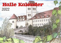 Halle Kalender 2022 von Thieme,  Beatrix, Waldow,  Michael