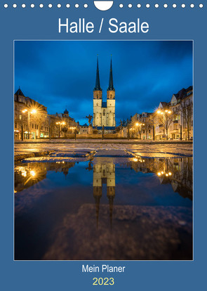 Halle-Saale – Mein Planer (Wandkalender 2023 DIN A4 hoch) von Wasilewski,  Martin