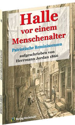 Halle vor einem Menschenalter (um 1826) von Jordan,  Hermann