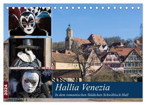 Hallia Venezia in dem romantischen Städtchen Schwäbisch Hall (Tischkalender 2024 DIN A5 quer), CALVENDO Monatskalender von Dürr,  Brigitte