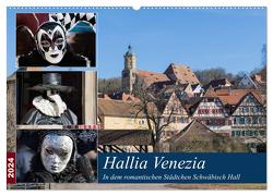 Hallia Venezia in dem romantischen Städtchen Schwäbisch Hall (Wandkalender 2024 DIN A2 quer), CALVENDO Monatskalender von Dürr,  Brigitte