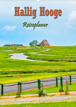 Hallig Hooge – Reiseplaner (Wandkalender 2022 DIN A2 hoch) von Schwarze,  Nina