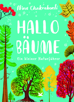 Hallo Bäume von Chakrabarti,  Nina, Kugler,  Frederik