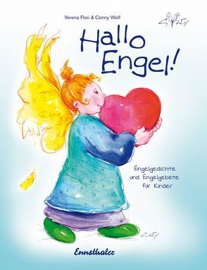 Hallo Engel! von Flori,  Verena, Wolf,  Conny