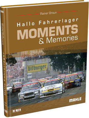 Hallo Fahrerlager Moments & Memories von Braun,  Rainer