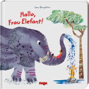 Hallo, Frau Elefant! von Boughton,  Sam, Herbig,  Teresa