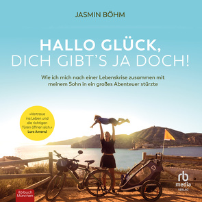 Hallo Glück, dich gibt’s ja doch! von Böhm,  Jasmin, Fuchs,  Vaile