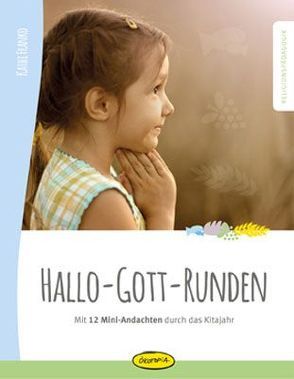 Hallo-Gott-Runden von Franko,  Kathi, Leonhardt,  Bianka, Möller,  Michael