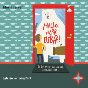 Hallo, Herr Eisbär! von Farrer,  Maria, Pohl,  Jörg