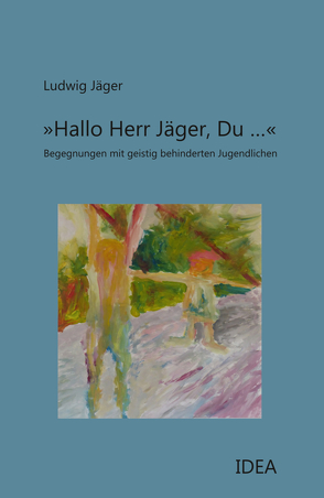 »Hallo Herr Jäger, Du …« von Jäger,  Ludwig