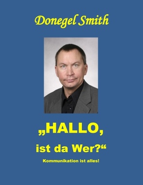 „Hallo, ist da wer?“ von Smith,  Donegel