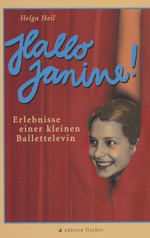 Hallo Janine! von Heil,  Helga