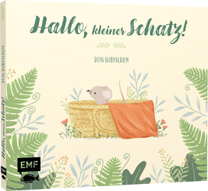 Hallo, kleiner Schatz! – Dein Babyalbum von Lohß,  Sandy