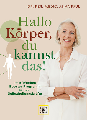 Hallo Körper, du kannst das! von Paul,  Anna