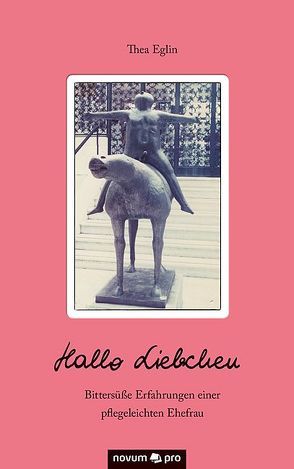 Hallo Liebchen von Eglin,  Thea